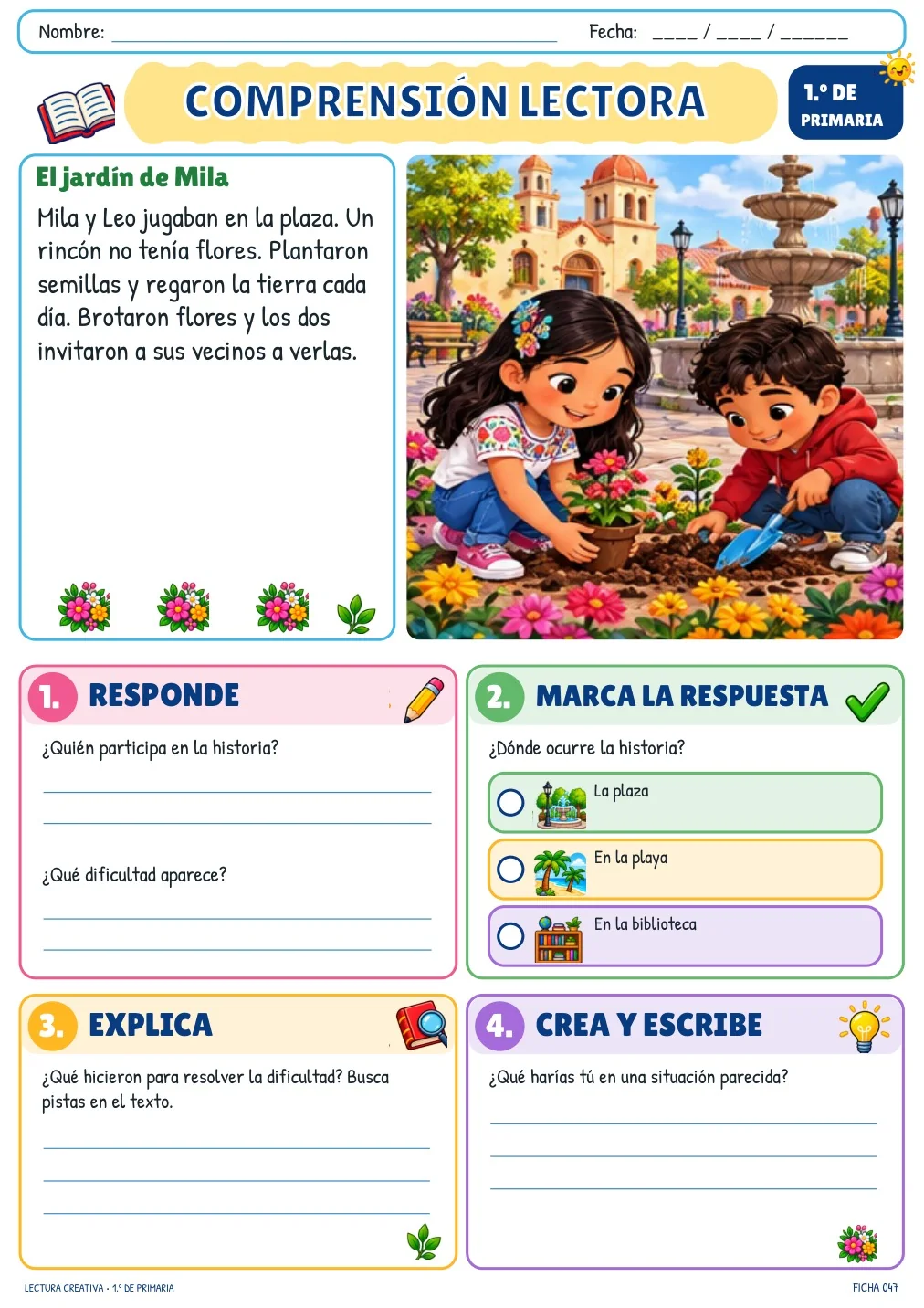 Ficha de comprensión lectora para 1.º grado, “El jardín de Mila”: texto breve con ilustración y cuatro actividades: responde, marca la respuesta, explica y crea y escribe.